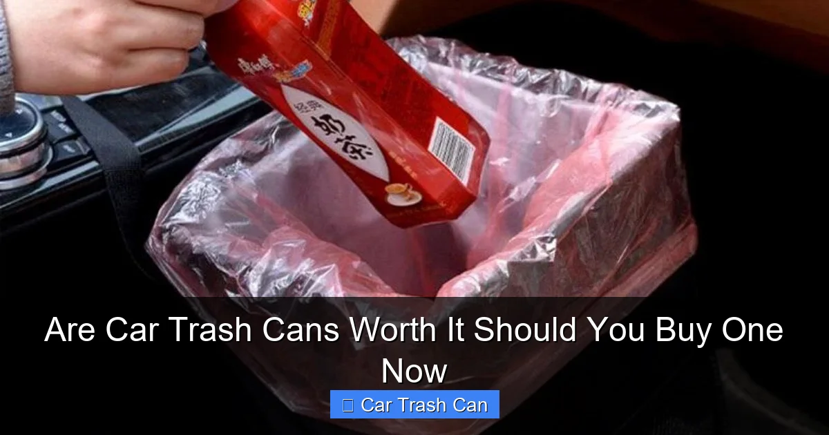Are Car Trash Cans Worth It Should You Buy One Now