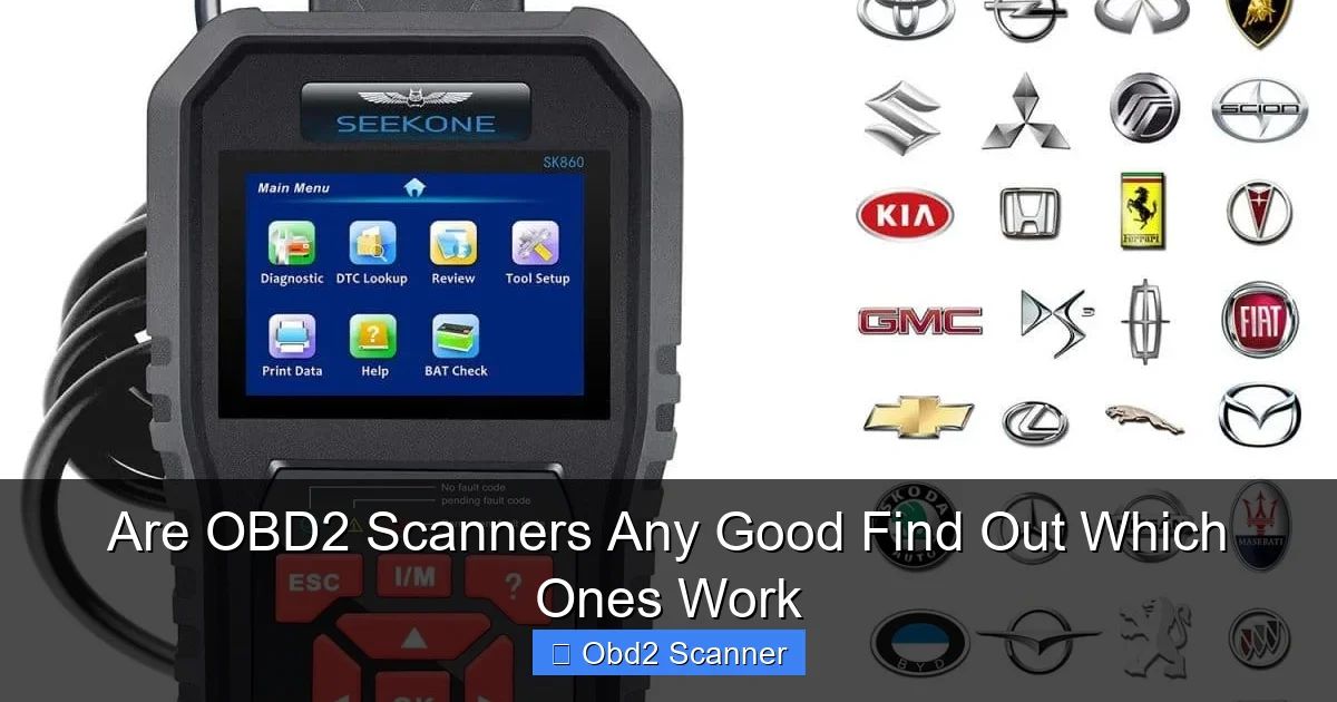 Are OBD2 Scanners Any Good Find Out Which Ones Work