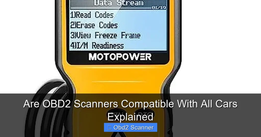 Are OBD2 Scanners Compatible With All Cars Explained