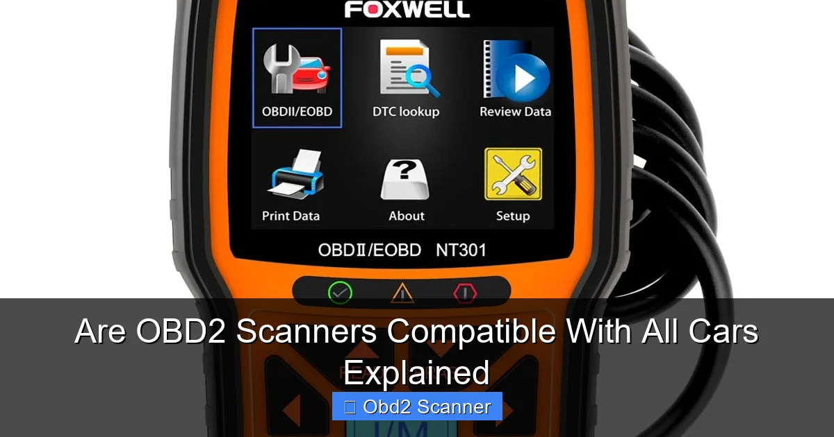 Are OBD2 Scanners Compatible With All Cars Explained