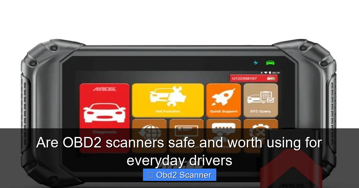 Are OBD2 scanners safe and worth using for everyday drivers