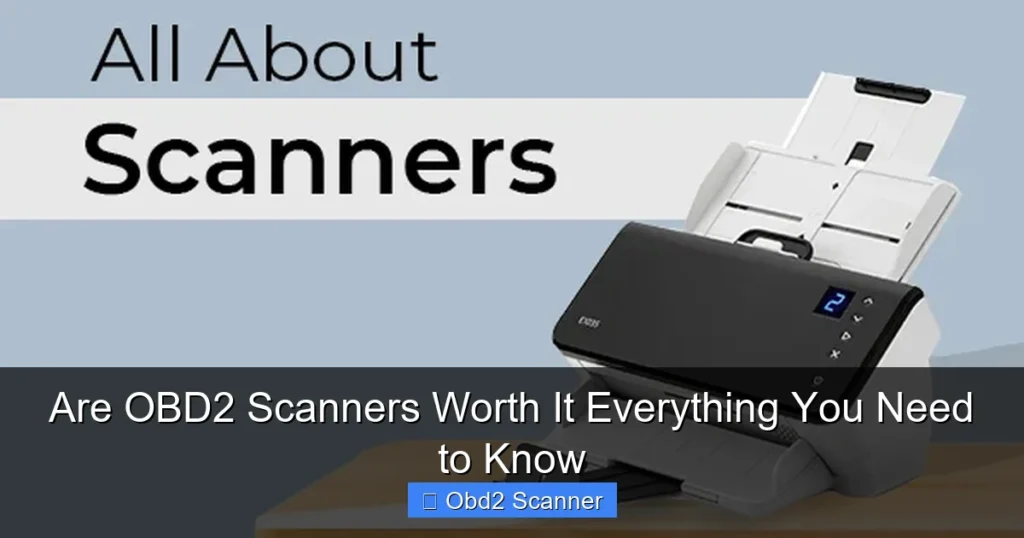 Are OBD2 Scanners Worth It Everything You Need to Know