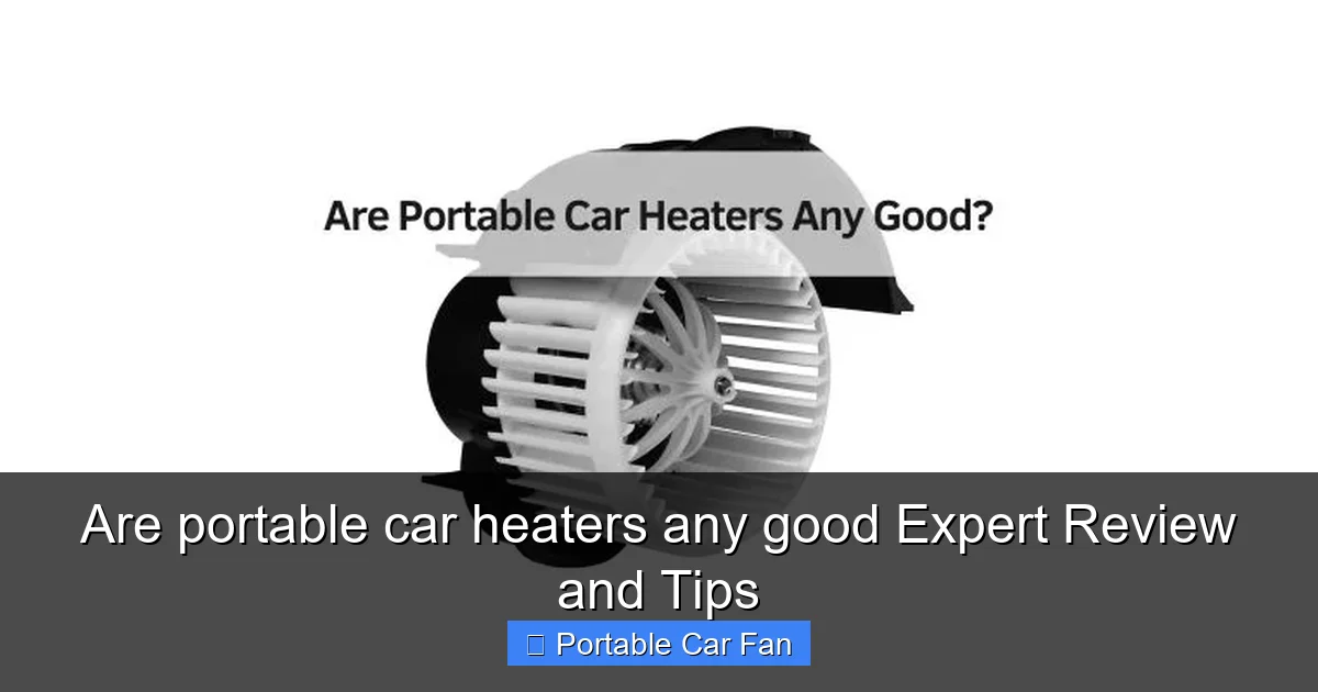 Are portable car heaters any good Expert Review and Tips
