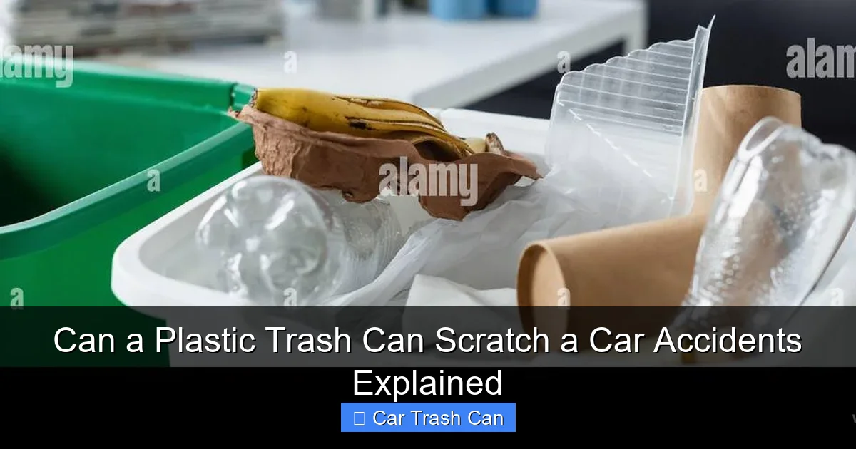 Can a Plastic Trash Can Scratch a Car Accidents Explained
