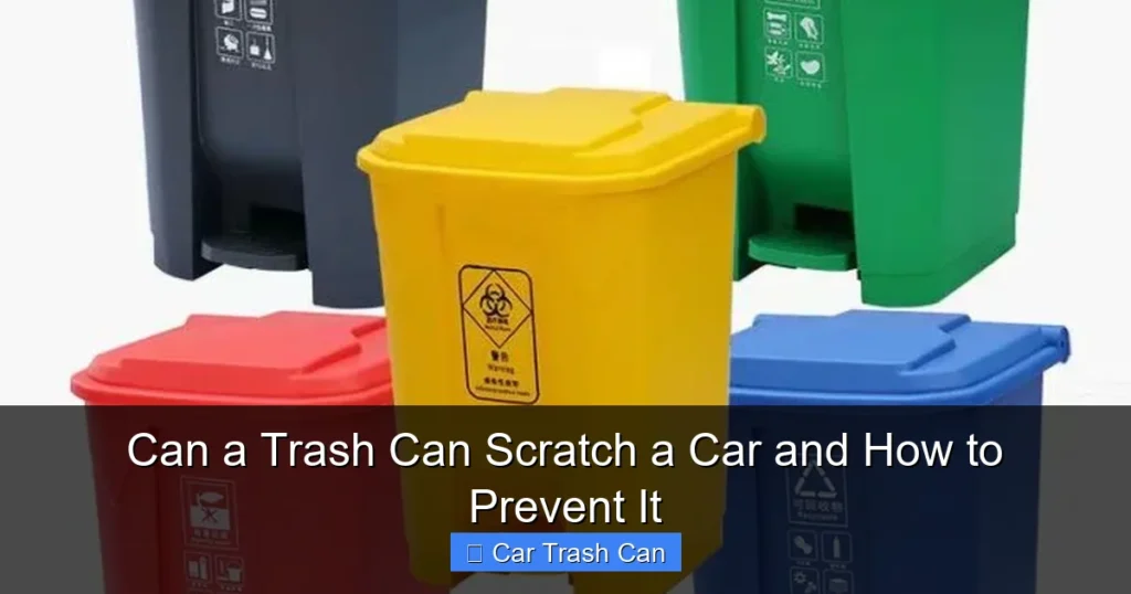 Can a Trash Can Scratch a Car and How to Prevent It