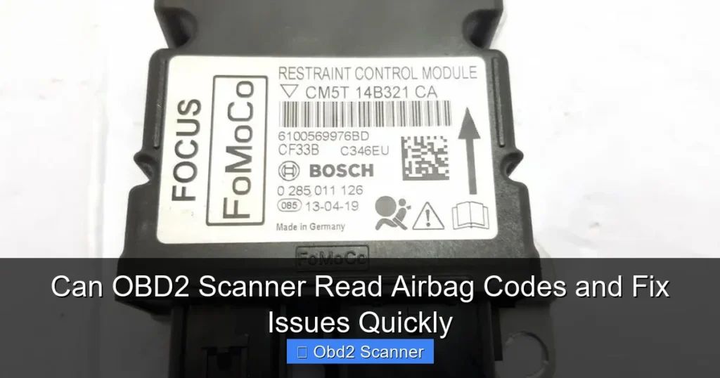 Can OBD2 Scanner Read Airbag Codes and Fix Issues Quickly