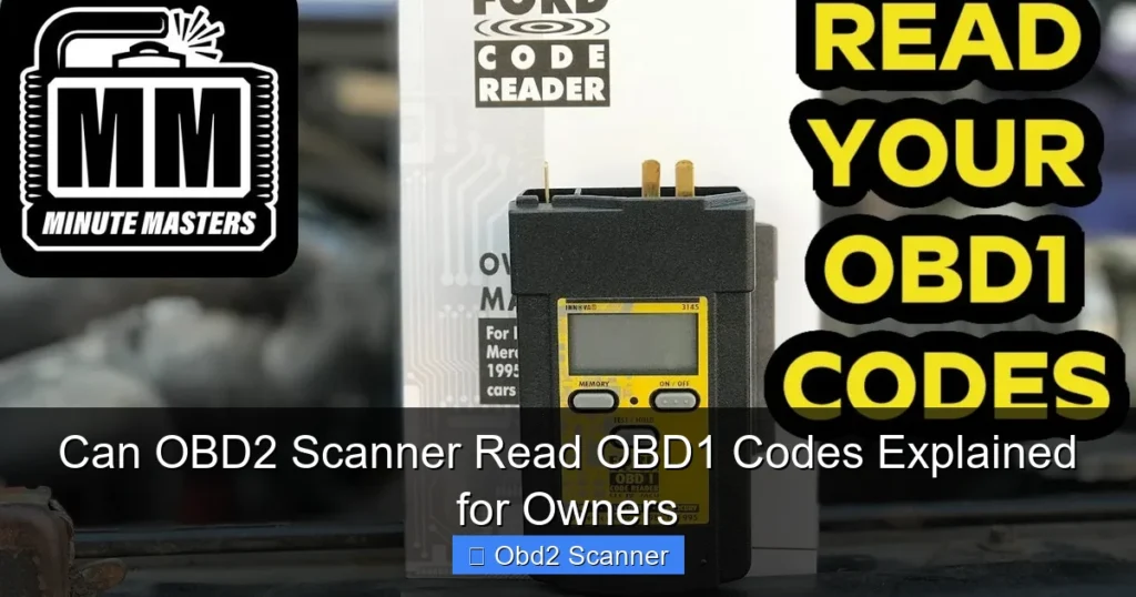 Can OBD2 Scanner Read OBD1 Codes Explained for Owners
