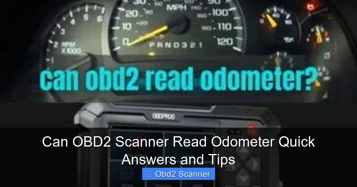 Can OBD2 Scanner Read Odometer Quick Answers and Tips