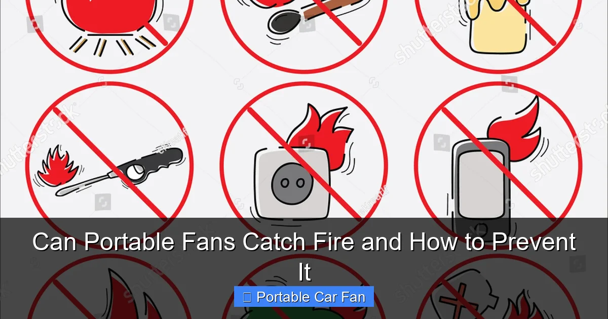 Can Portable Fans Catch Fire and How to Prevent It