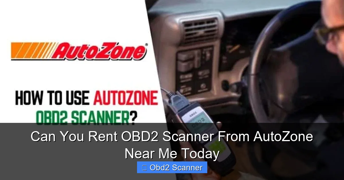Can You Rent OBD2 Scanner From AutoZone Near Me Today