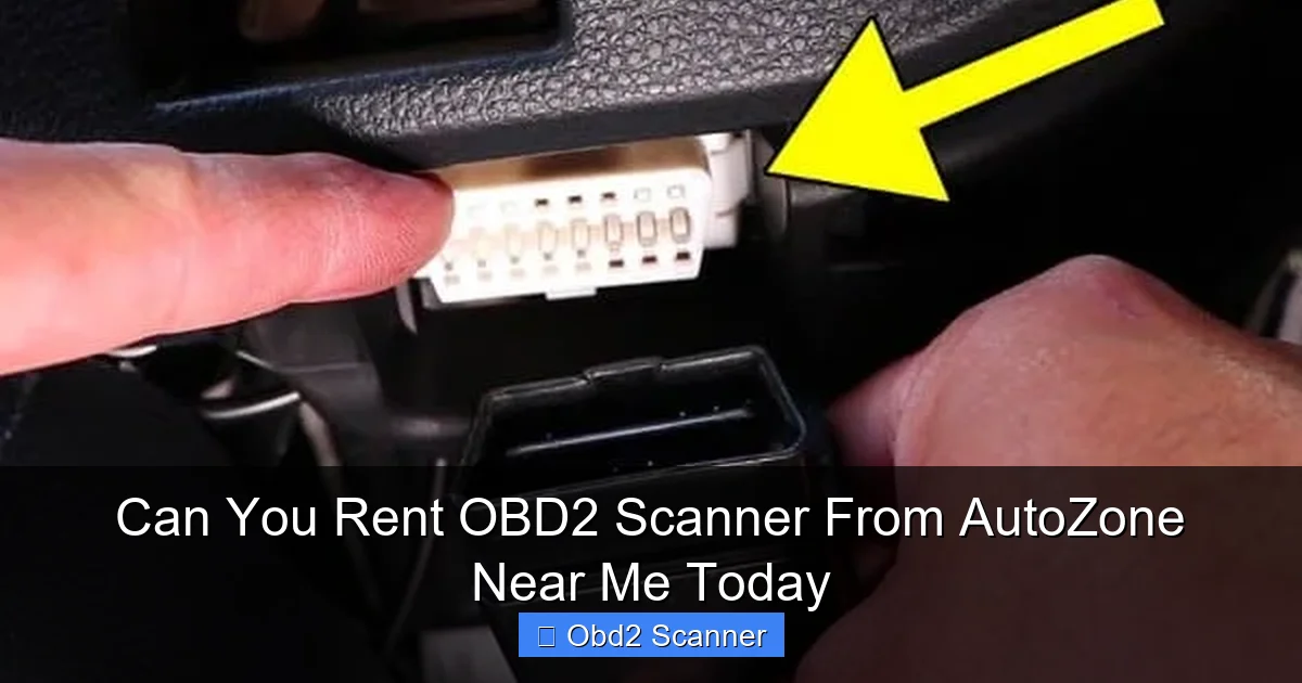 Can You Rent OBD2 Scanner From AutoZone Near Me Today