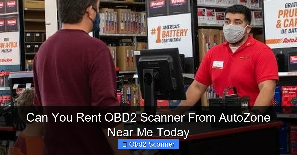 Can You Rent OBD2 Scanner From AutoZone Near Me Today