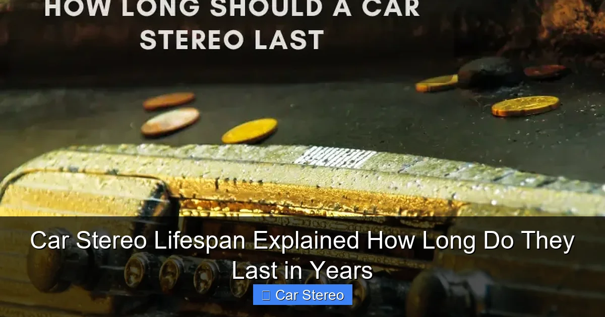 Car Stereo Lifespan Explained How Long Do They Last in Years