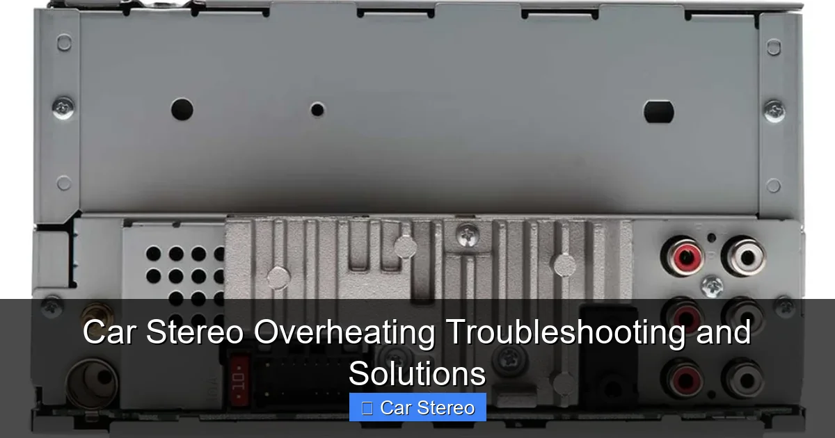 Car Stereo Overheating Troubleshooting and Solutions