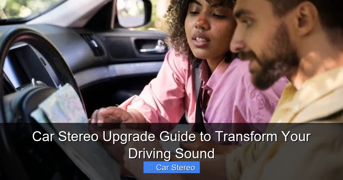Car Stereo Upgrade Guide to Transform Your Driving Sound