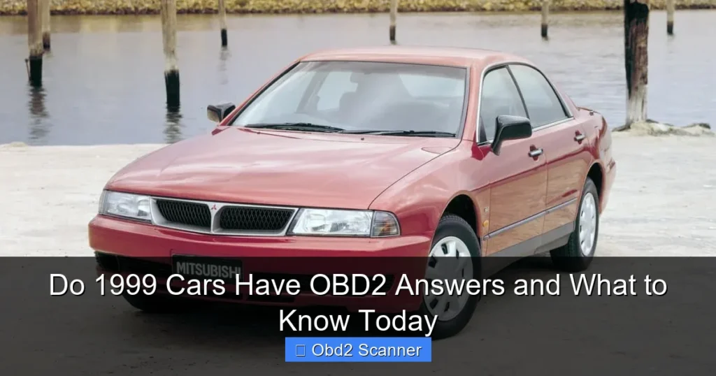 Do 1999 Cars Have OBD2 Answers and What to Know Today