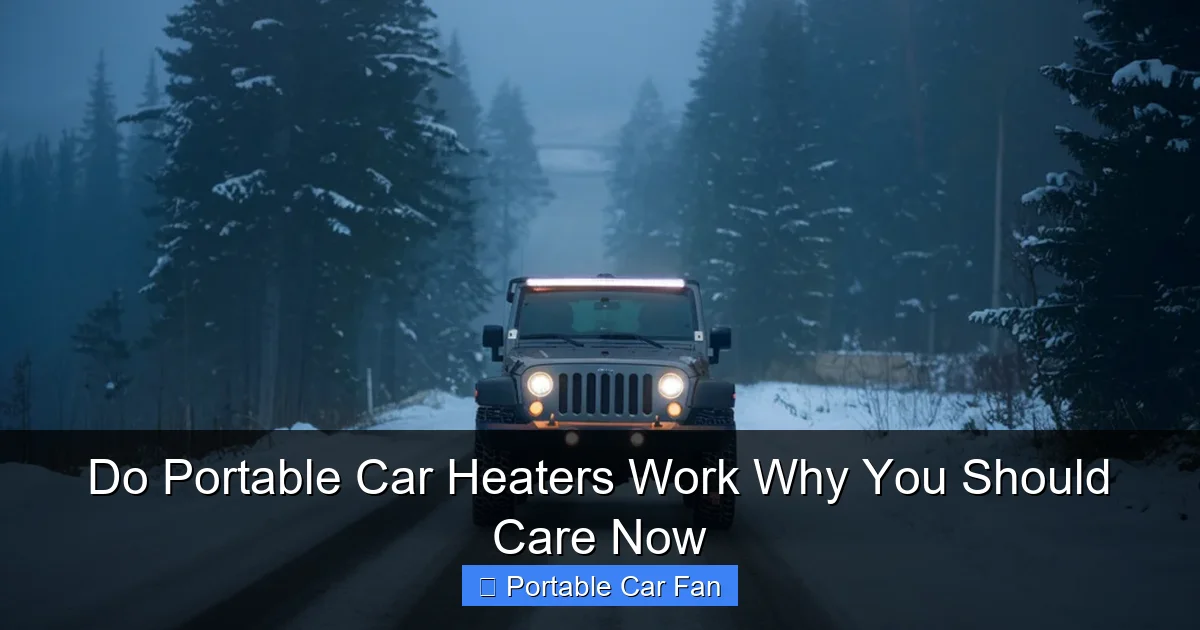 Do Portable Car Heaters Work Why You Should Care Now