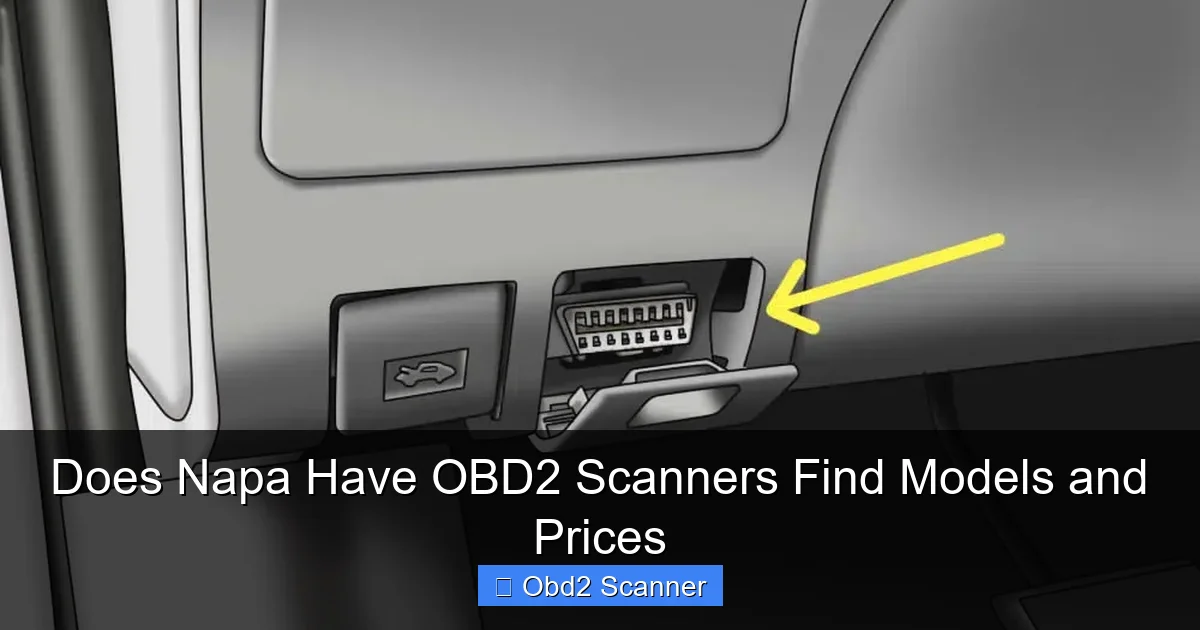 Does Napa Have OBD2 Scanners Find Models and Prices