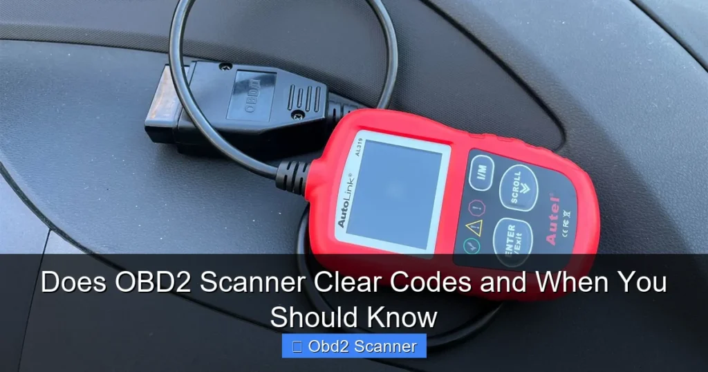 Does OBD2 Scanner Clear Codes and When You Should Know