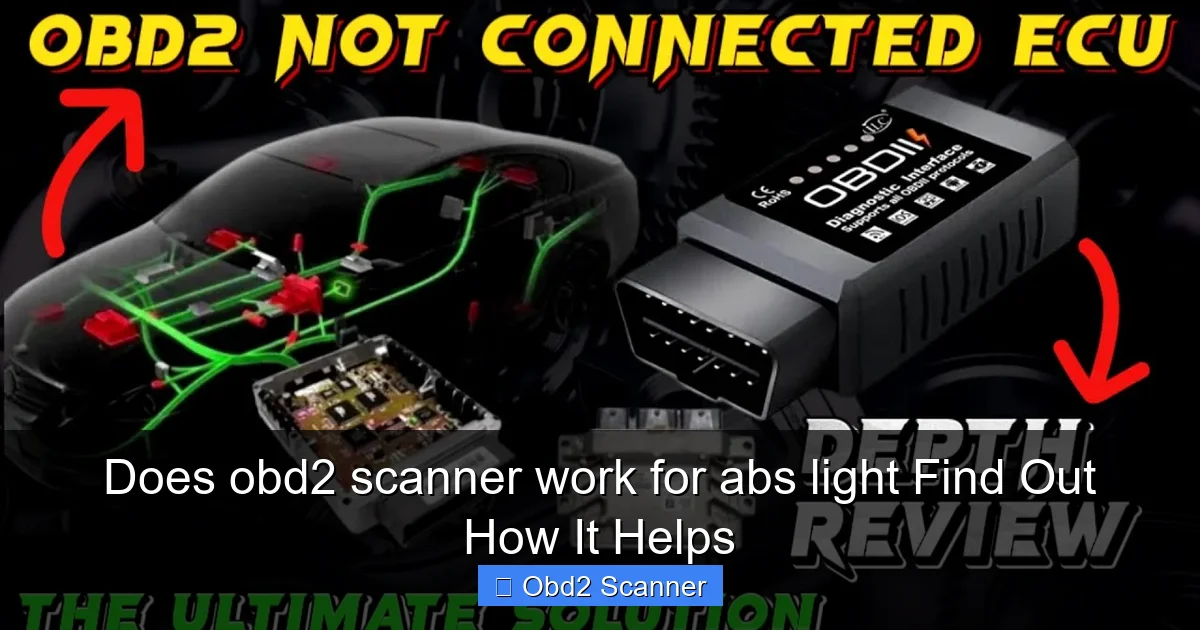 Does obd2 scanner work for abs light Find Out How It Helps