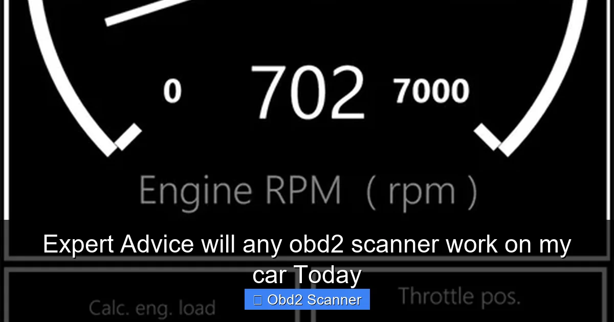 Expert Advice will any obd2 scanner work on my car Today
