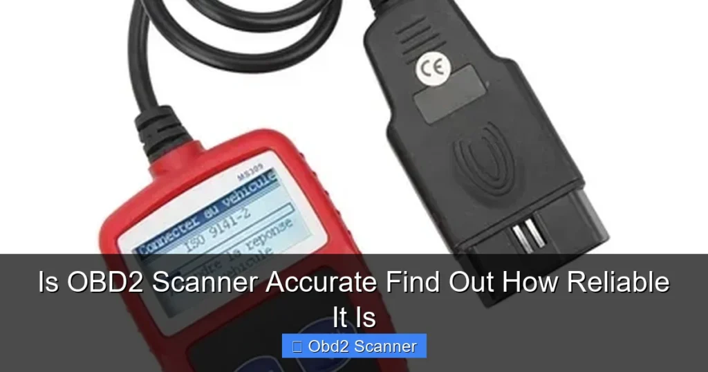 Is OBD2 Scanner Accurate Find Out How Reliable It Is