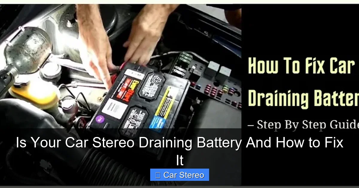 Is Your Car Stereo Draining Battery And How to Fix It