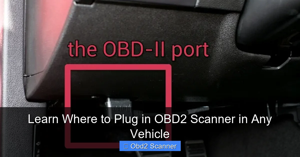Learn Where to Plug in OBD2 Scanner in Any Vehicle