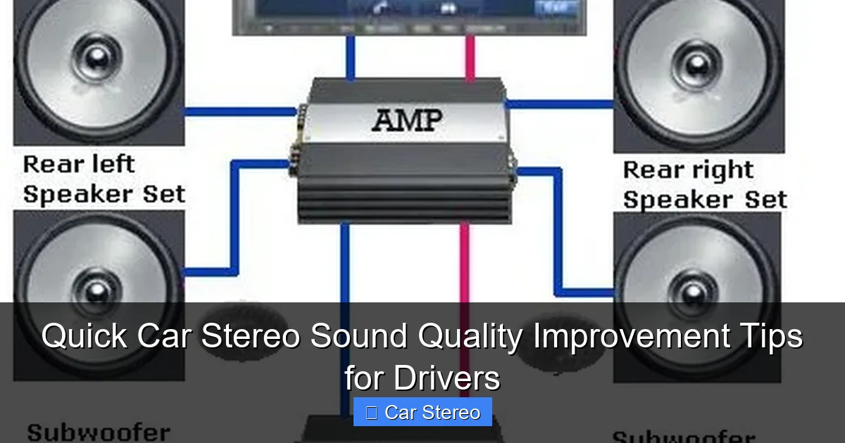 Quick Car Stereo Sound Quality Improvement Tips for Drivers