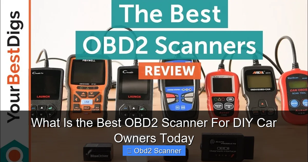 What Is the Best OBD2 Scanner For DIY Car Owners Today