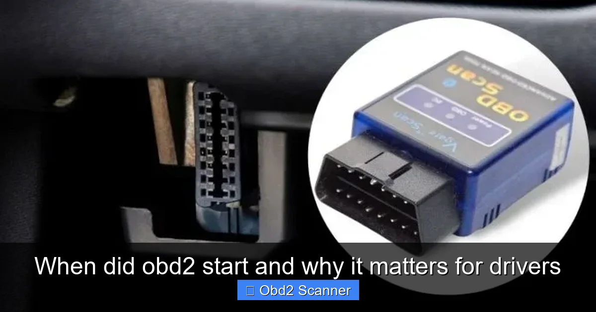 When did obd2 start and why it matters for drivers