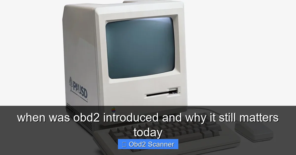 when was obd2 introduced and why it still matters today