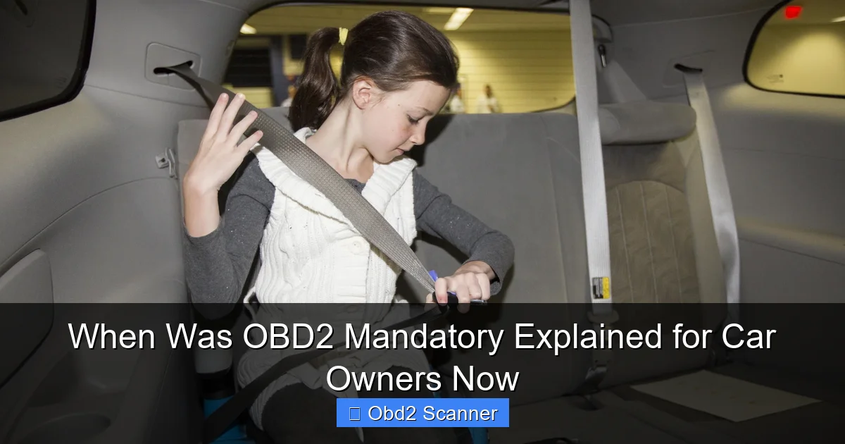 When Was OBD2 Mandatory Explained for Car Owners Now