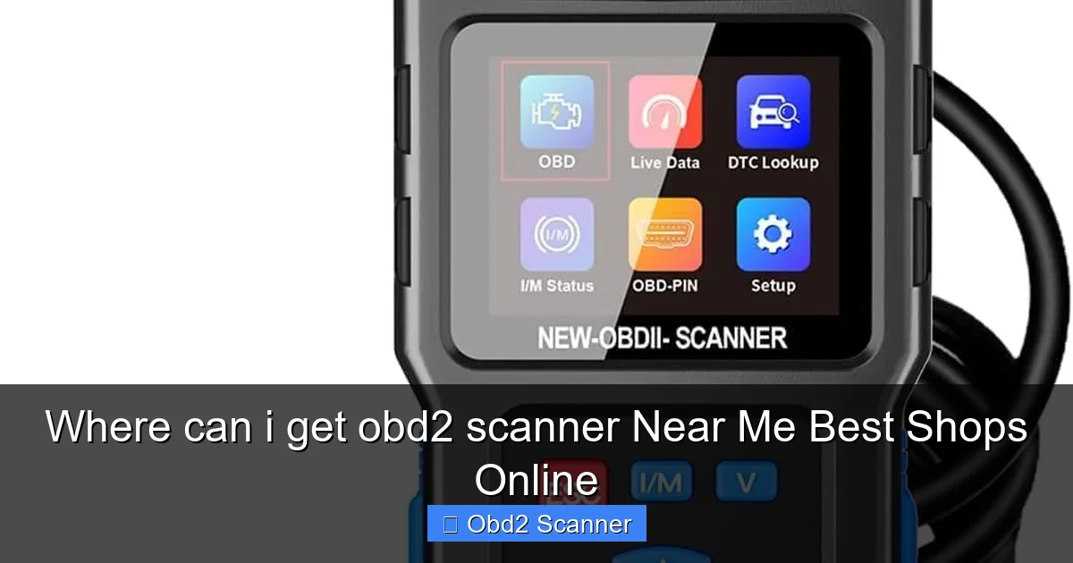 Where can i get obd2 scanner Near Me Best Shops Online