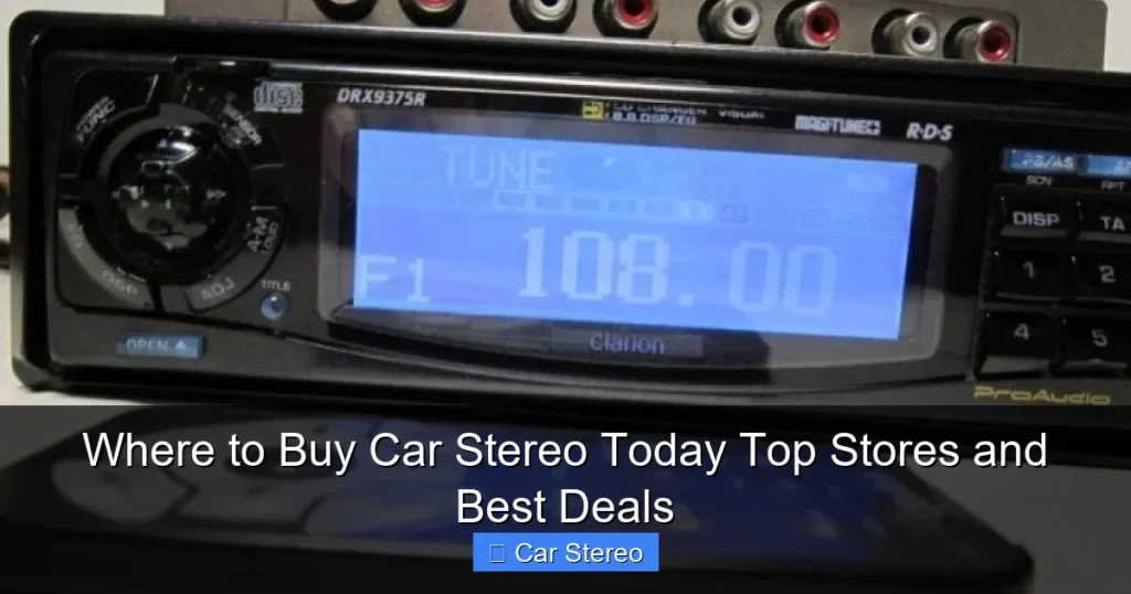 Where to Buy Car Stereo Today Top Stores and Best Deals