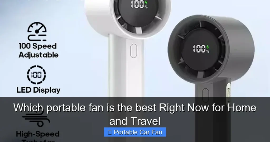 Which portable fan is the best Right Now for Home and Travel