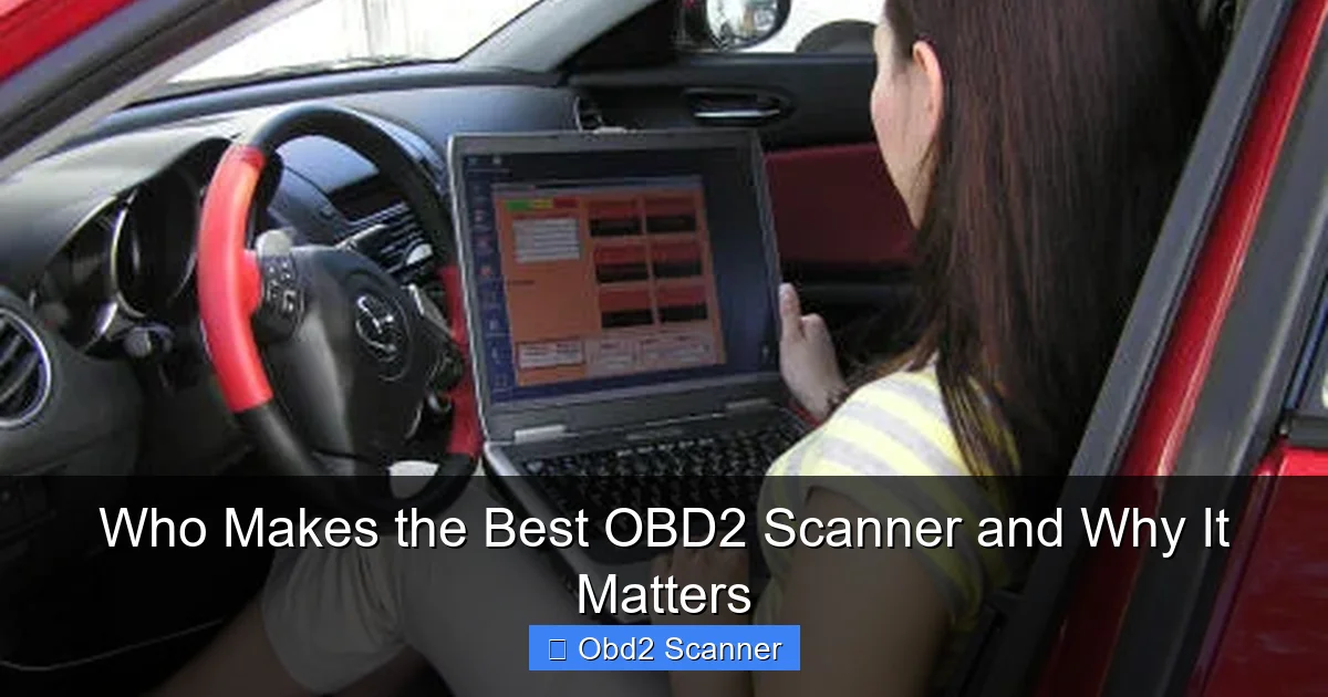 Who Makes the Best OBD2 Scanner and Why It Matters