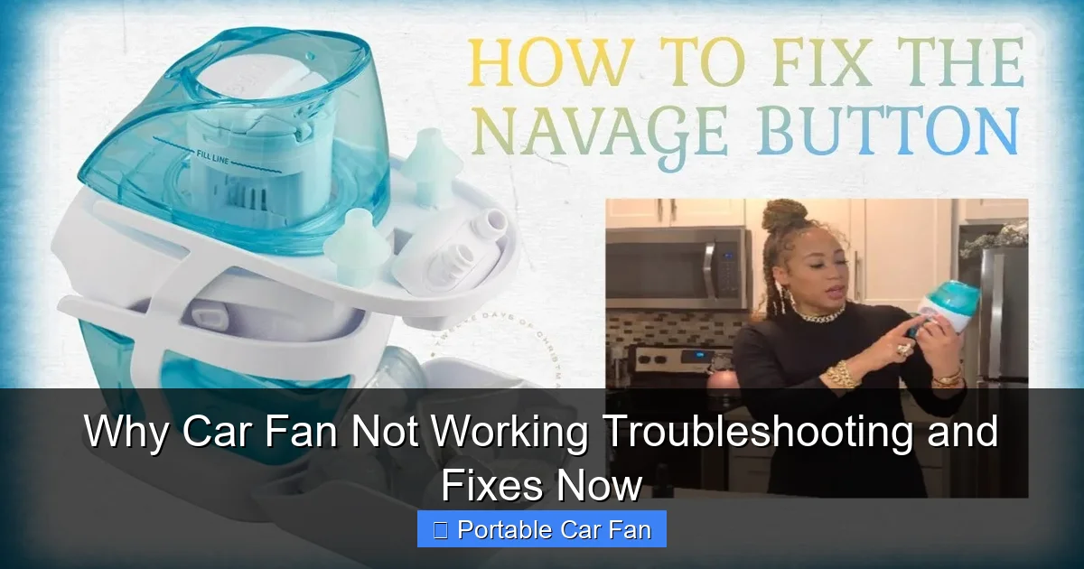 Why Car Fan Not Working Troubleshooting and Fixes Now