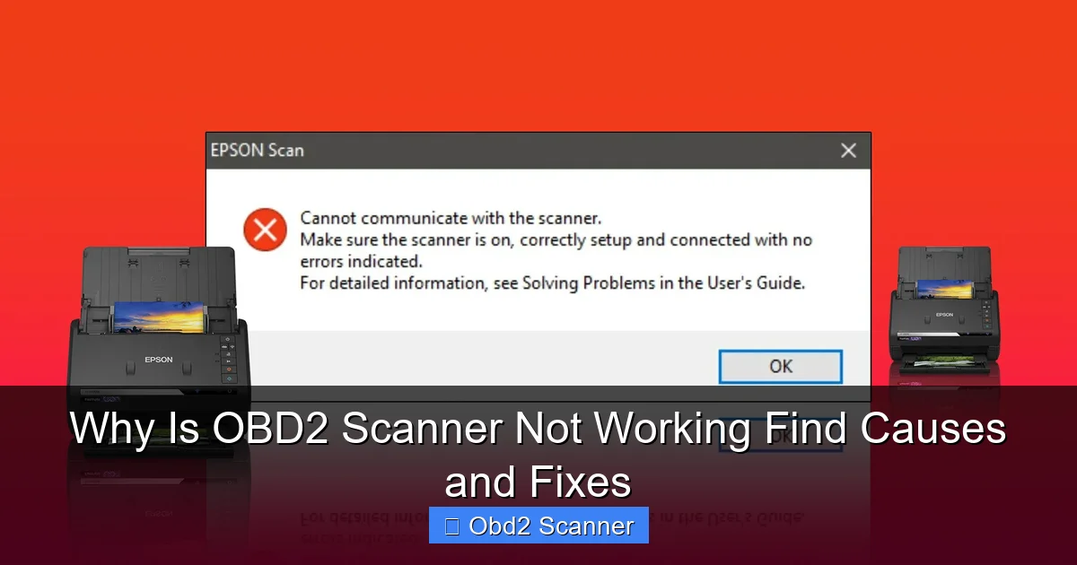 Why Is OBD2 Scanner Not Working Find Causes and Fixes