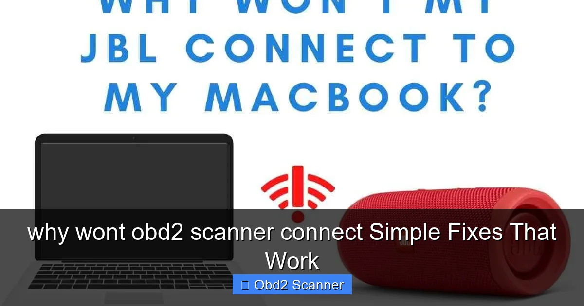 why wont obd2 scanner connect Simple Fixes That Work