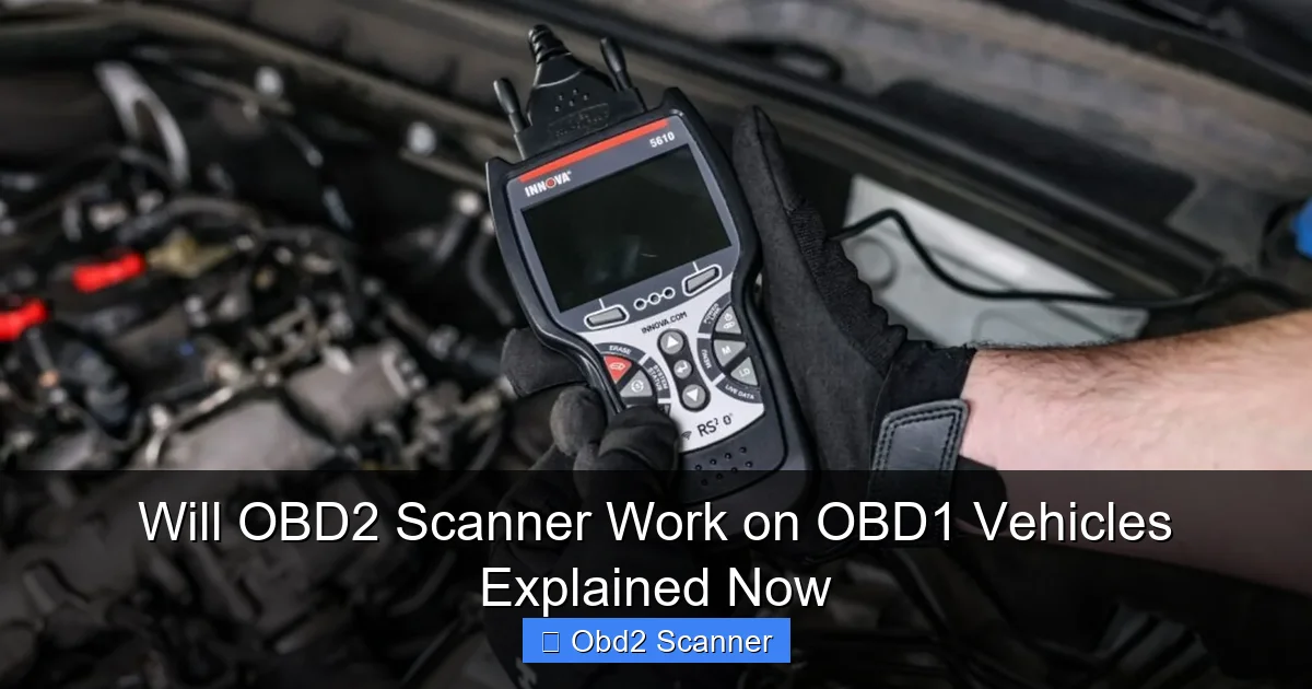 Will OBD2 Scanner Work on OBD1 Vehicles Explained Now