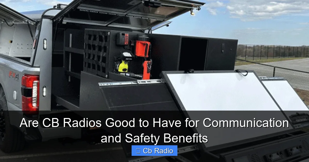Are CB Radios Good to Have for Communication and Safety Benefits