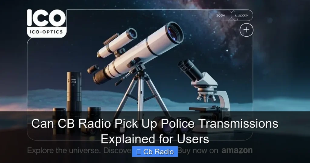 Can CB Radio Pick Up Police Transmissions Explained for Users