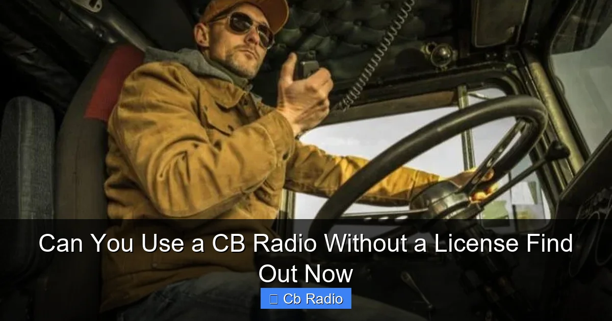 Can You Use a CB Radio Without a License Find Out Now