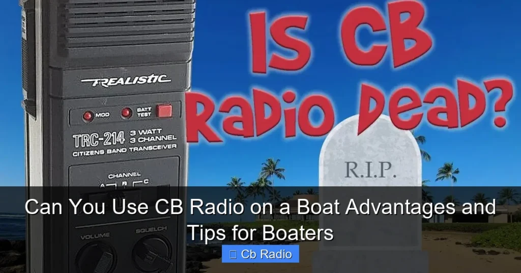 Can You Use CB Radio on a Boat Advantages and Tips for Boaters