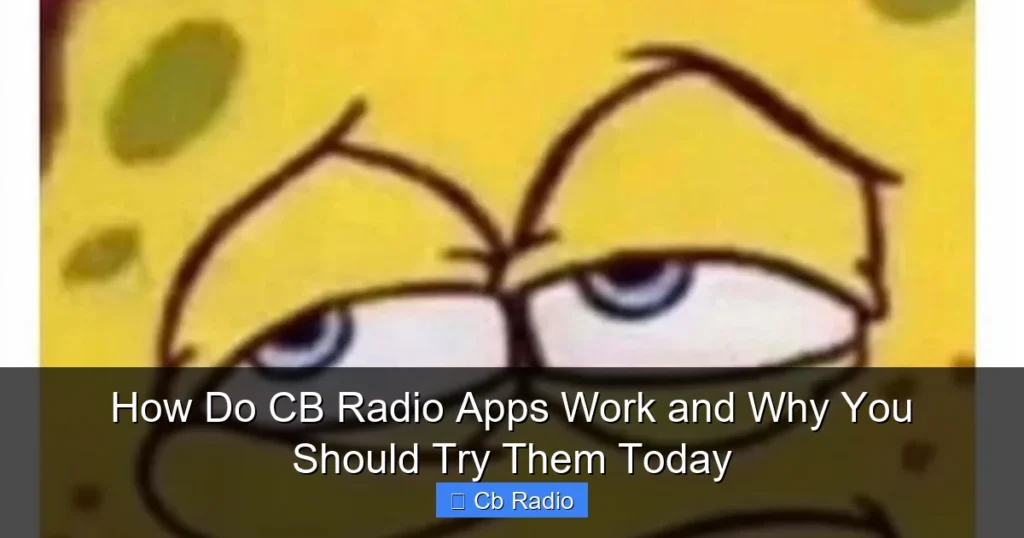 How Do CB Radio Apps Work and Why You Should Try Them Today