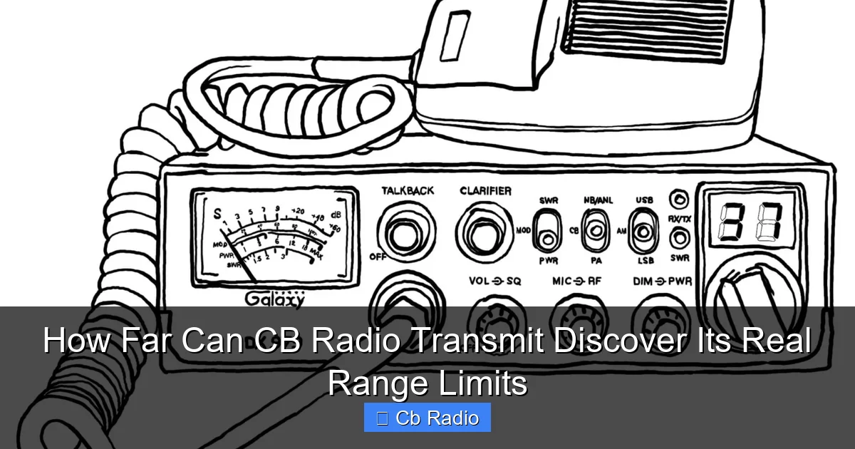 How Far Can CB Radio Transmit Discover Its Real Range Limits