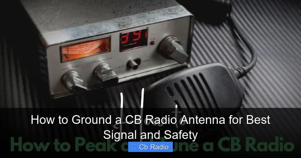 How to Ground a CB Radio Antenna for Best Signal and Safety
