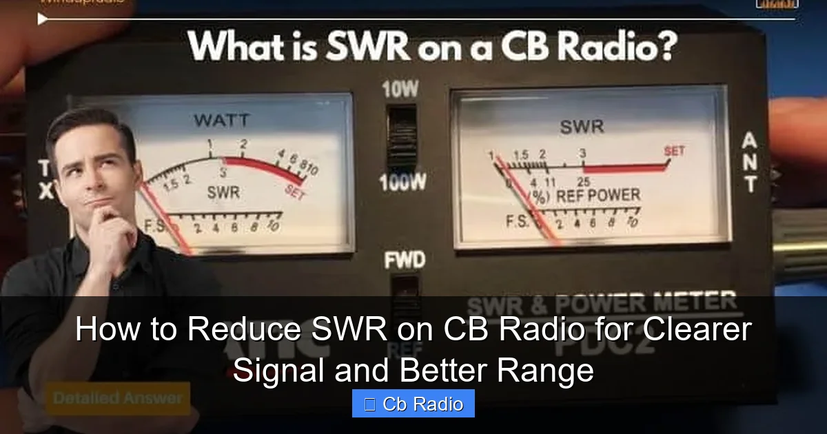 How to Reduce SWR on CB Radio for Clearer Signal and Better Range