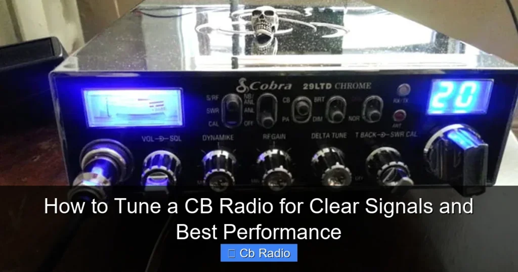 How to Tune a CB Radio for Clear Signals and Best Performance